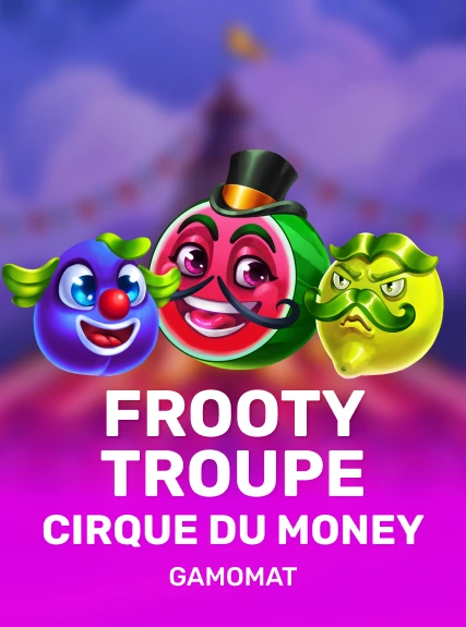 Frooty Troupe - Cirque du Money game tile